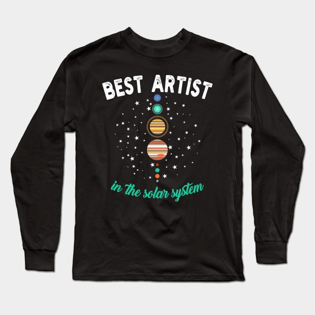 Best Artist in the Solar System Long Sleeve T-Shirt by Fusion Designs